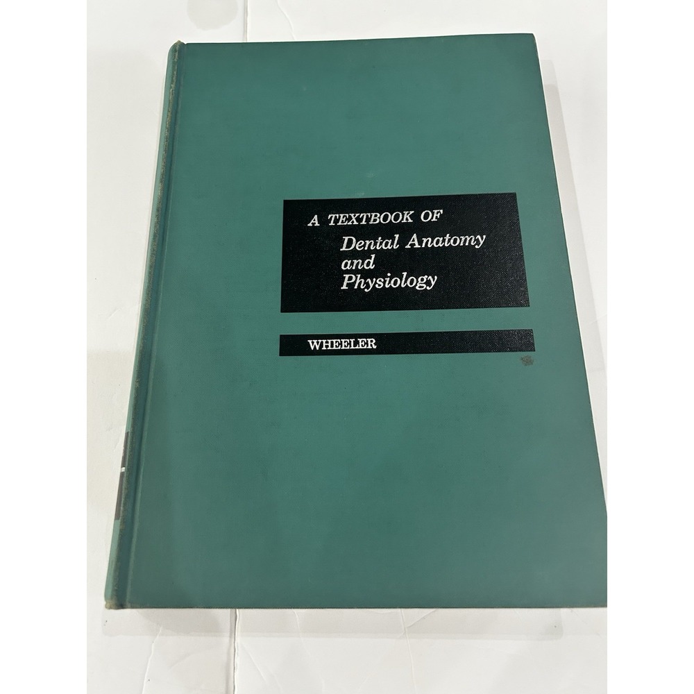 A Textbook Of Dental Anatomy And Physiology Wheeler 4th Edition Hardcover